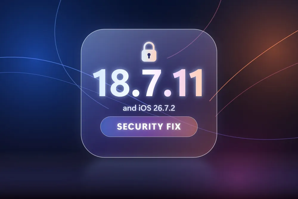 iOS 18.7.11 and iOS 26.7.2 security fix graphic