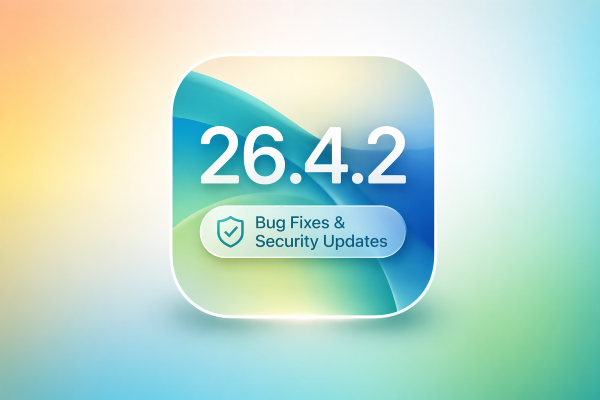 Apple Releases iOS 26.4.2 and iPadOS 26.4.2 With Bug Fixes and Security Updates